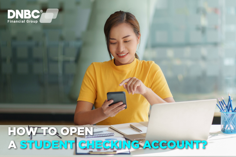 How to open a student checking account a step by step guide