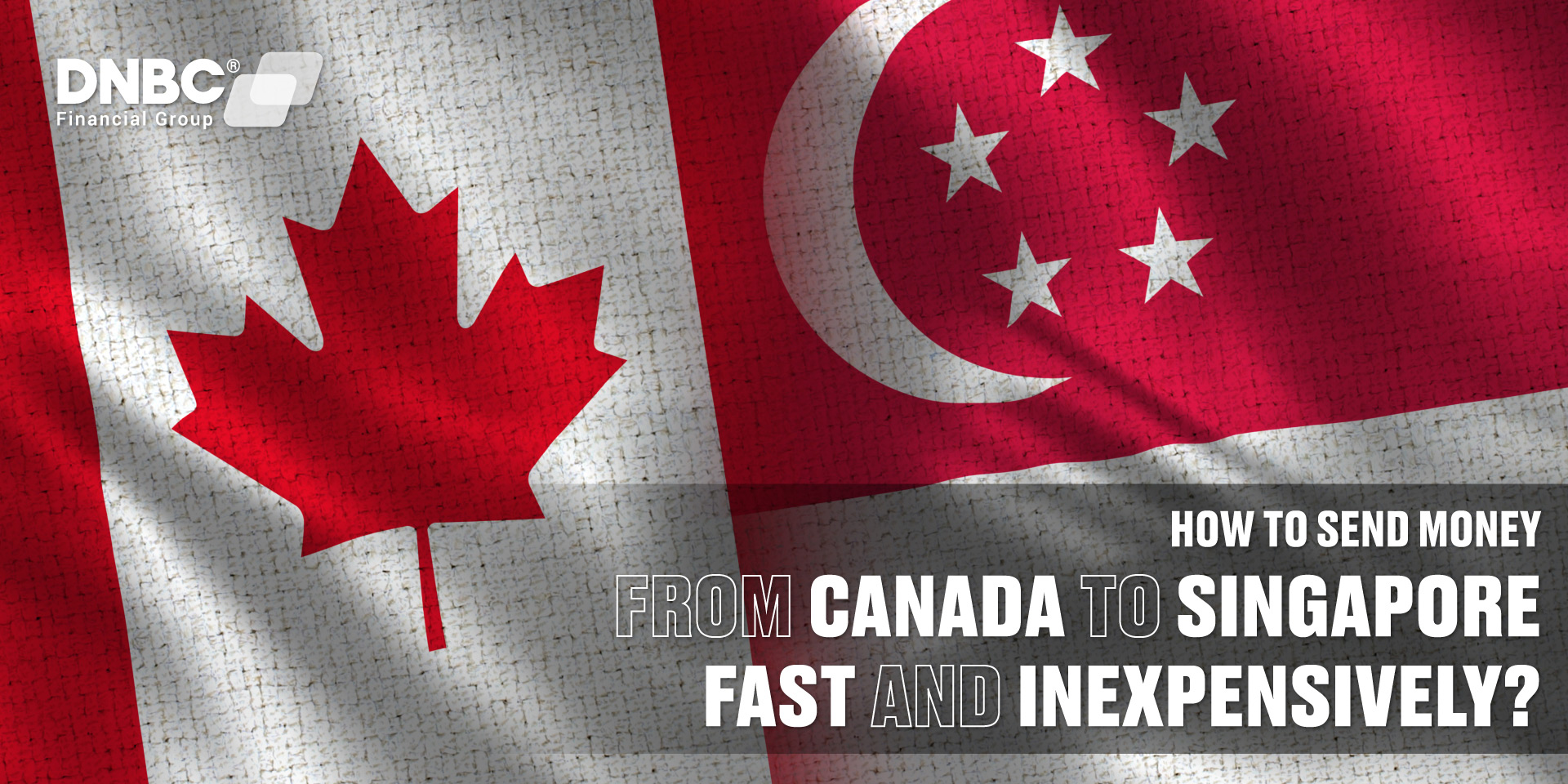 Best Ways To Send Money From Canada To Singapore
