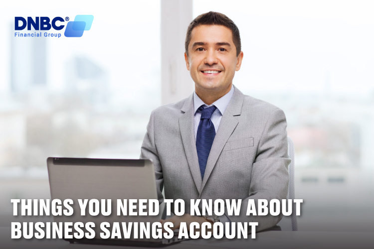 Things you need to know about business savings account