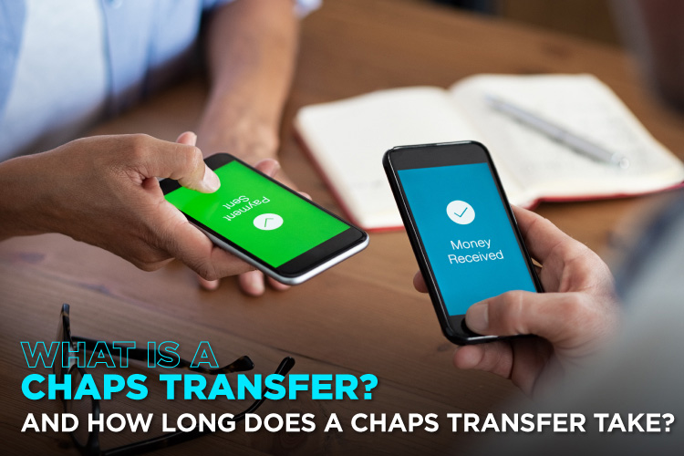CHAPS Transfer How It Works and How Long It Takes